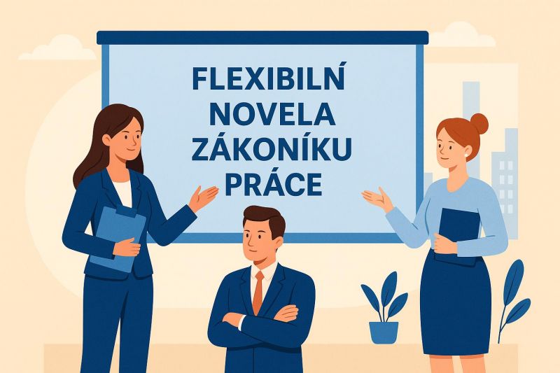 Flexinovela 2025: Co přináší změny zákoníku práce zaměstnancům a firmám?